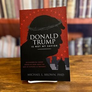 Donald Trump is Not My Savior: An Evangelic-9780768449938, Brown PhD, paperback